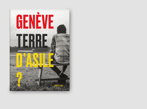 Genève, terre d'asile?